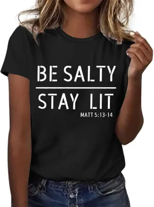 Women's Be Salty Stay Lit Matthew 5:13-14 Shirts Letter Printed Crewneck Short Sleeve T-Shirt Christian Religious Tee